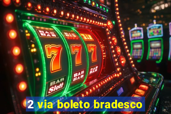 2 via boleto bradesco